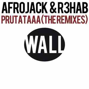 Afrojack & R3hab - Prutataaa (Remixes)