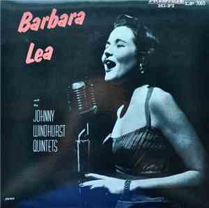 Barbara Lea - Barbara Lea With The Johnny Windhurst Quintets