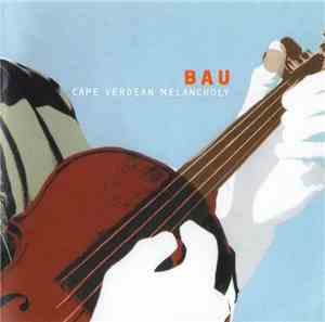 Bau - Cape Verdean Melancholy