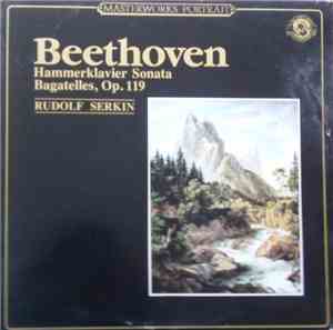 Beethoven, Rudolf Serkin - Hammerklavier Sonata / Bagatelles, Op. 119
