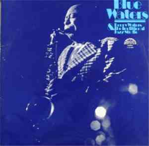 Benny Waters & The Traditional Jazz Studio - Blue Waters