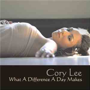 Cory Lee - What A Difference A Day Makes