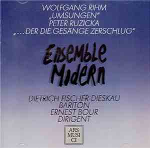 Ensemble Modern, Wolfgang Rihm, Peter Ruzicka, Dietrich Fischer-Dieskau, Er ...