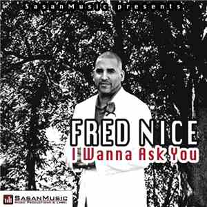Fred Nice - I Wanna Ask You (Sasan Remix 2011)