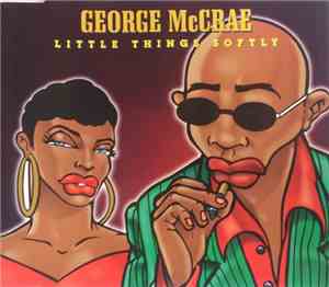 George McCrae - Little Things Softly