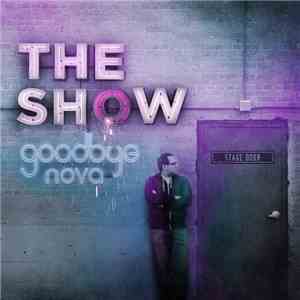 Goodbye Nova - The Show