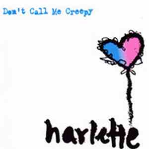 Harlette - Don't Call Me Creepy