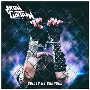 Iron Curtain - Guilty As Charged