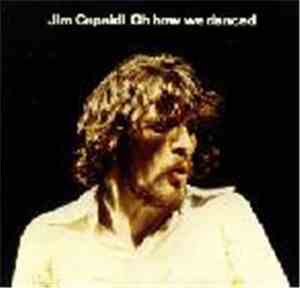 Jim Capaldi - Oh How We Danced