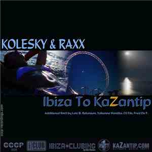 Kolesky & Raxx - Ibiza To KaZantip