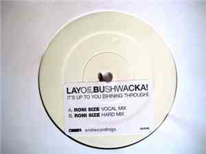 Layo & Bushwacka! - It's Up To You (Shining Through)