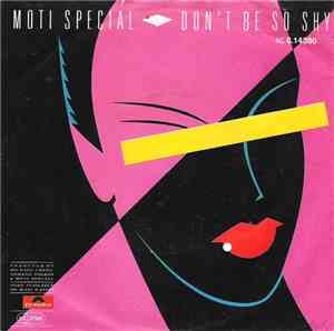 Moti Special - Don't Be So Shy