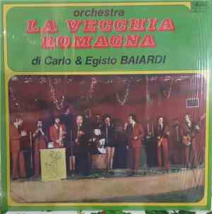 Orchestra La Vecchia Romagna Di Carlo & Egisto Baiardi - Orchestra La Vecch ...