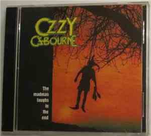 Ozzy Osbourne - The Madman Laughs In The End