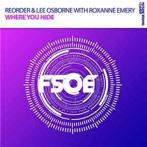 ReOrder & Lee Osborne With Roxanne Emery - Where You Hide