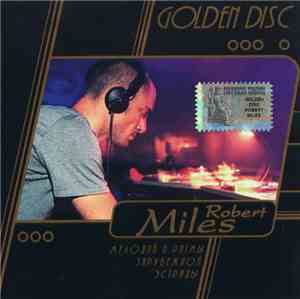 Robert Miles - Golden Disc