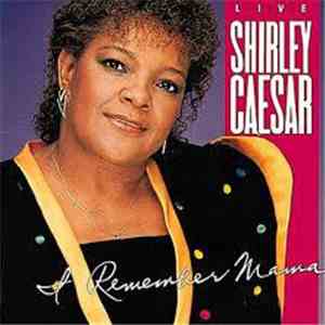 Shirley Caesar - I Remember Mama