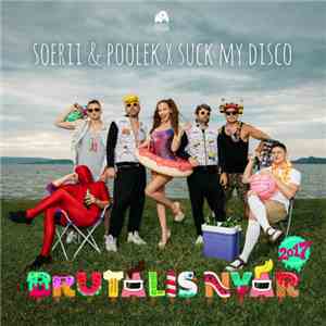 Soerii & Poolek X Suck My Disco - Brutális Nyár 2017