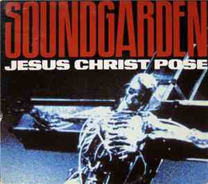 Soundgarden - Jesus Christ Pose