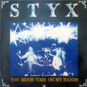 Styx - Too Much Time On My Hands
