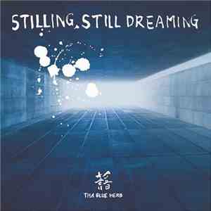Tha Blue Herb - Stilling, Still Dreaming