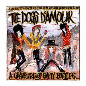 The Dogs D'Amour - A Graveyard Of Empty Bottles