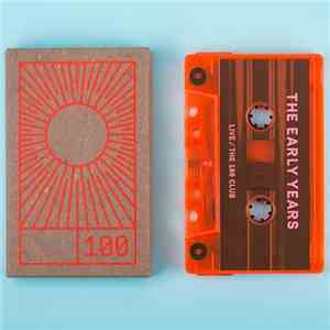 The Early Years - Live / The 100 Club