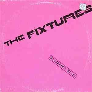 The Fixtures - Dangerous Music