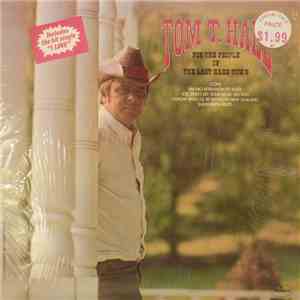 Tom T. Hall - For The People In The Last Hard Town