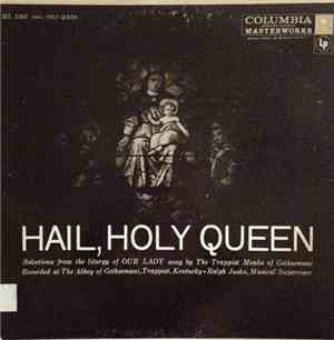 Trappist Monks Of The Abbey Of Gethsemani - Hail, Holy Queen