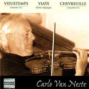 Vieuxtemps / Ysaÿe / Chevreuille - Carlo Van Neste - Vieuxtemps Ysaÿe Chevr ...