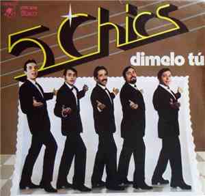 5 Chics - Dimelo Tú