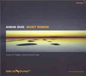 Aisha Duo - Quiet Songs - Music For Mallets, Frame Drums & Cello