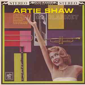 Artie Shaw - Mr. Clarinet