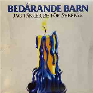 Bedårande Barn - Jag Tänker Be För Sverige