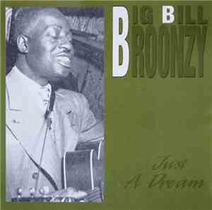 Big Bill Broonzy - Just A Dream