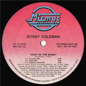 Bobby Coleman - Must Be The Music
