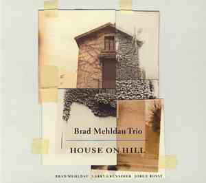 Brad Mehldau Trio - House On Hill