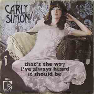 Carly Simon - That's The Way I've Always Heard It Should Be