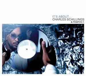 Charles Schillings & Pompon F. - It's About...