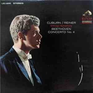 Cliburn / Reiner, Chicago Symphony / Beethoven - Beethoven Concerto No. 4