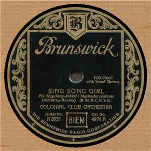 Colonial Club Orchestra - Sing Song Girl / On A Little Balcony In Spain