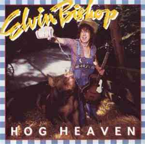 Elvin Bishop - Hog Heaven