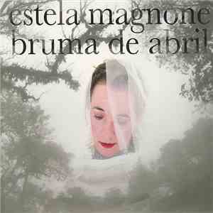 Estela Magnone - Bruma De Abril