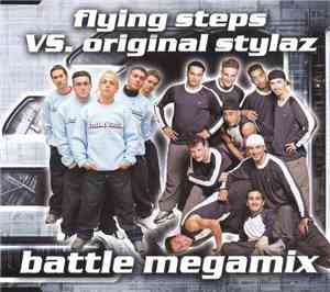 Flying Steps Vs Original Stylaz - Battle Megamix