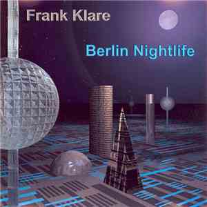 Frank Klare - Berlin Nightlife
