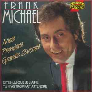 Frank Michael - Mes Premiers Grands Succes