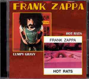 Frank Zappa - Lumpy Gravy / Hot Rats