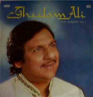 Ghulam Ali - Live Concert Vol 1