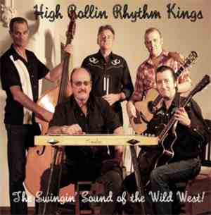 High Rollin' Rhythm Kings - The Swingin' Sound Of The Wild West